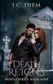 Death Reigns (Mortis Vampire Series, #9) (eBook, ePUB) Death Reigns (Mortis Vampire Series, #9) (eBook, ePUB)