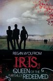 Iris: Queen of the Partially Redeemed (Persephone, #2) (eBook, ePUB)