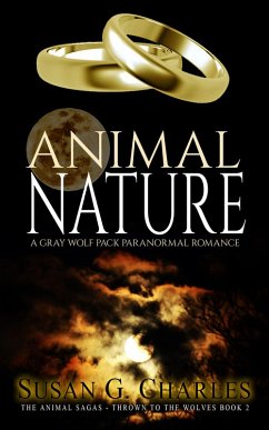 Cover Animal Nature: A Gray Wolf Pack Paranormal Romance (The Animal Sagas - Thrown to the Wolves Book 2) (eBook, ePUB)