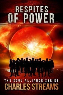Respites of Power (The Soul Alliance, #1) (eBook, ePUB) - Streams, Charles