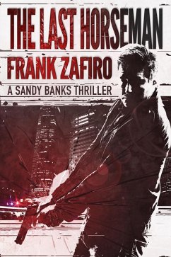 The Last Horseman (Sandy Banks, #1) (eBook, ePUB) - Zafiro, Frank