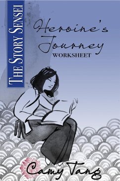 Story Sensei Heroine's Journey Worksheet (eBook, ePUB) - Tang, Camy