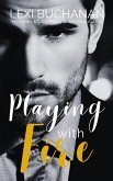 Playing with Fire (McKenzie Brothers, #3) (eBook, ePUB) Playing with Fire (McKenzie Brothers, #3) (eBook, ePUB)