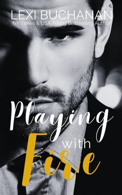 Playing with Fire (McKenzie Brothers, #3) (eBook, ePUB) - Buchanan, Lexi