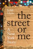 The Street or Me: A New York Story (eBook, ePUB)