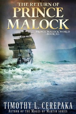The Return of Prince Malock (Prince Malock World, #2) (eBook, ePUB) - Cerepaka, Timothy L.