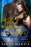 The Witch Who Cried Wolf (Cry Wolf, #1) (eBook, ePUB)