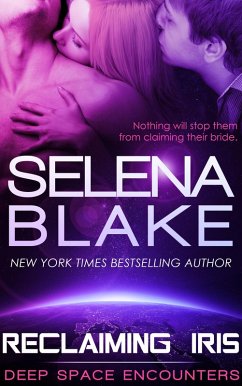 Reclaiming Iris (Deep Space Encounters, #1) (eBook, ePUB) - Blake, Selena