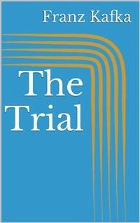 The Trial (eBook, ePUB) - Kafka, Franz