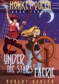 Under The Stars Of Faerie (Monkey Queen Book Three) (eBook, ePUB)