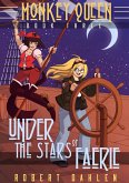 Under The Stars Of Faerie (Monkey Queen Book Three) (eBook, ePUB)