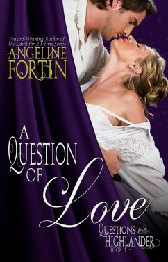 A Question of Love (Questions for a Highlander, #1) (eBook, ePUB) - Fortin, Angeline