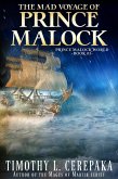 The Mad Voyage of Prince Malock (Prince Malock World, #1) (eBook, ePUB)