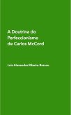 A Doutrina do Perfeccionismo de Carlos McCord (eBook, ePUB)