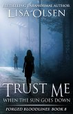 Trust Me When the Sun Goes Down (Forged Bloodlines, #8) (eBook, ePUB)