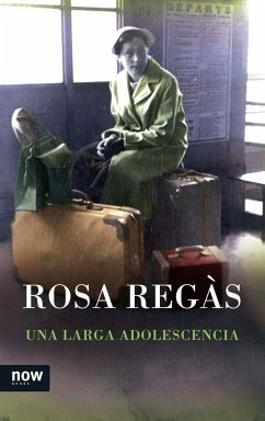 Una larga adolescencia - Regàs, Rosa