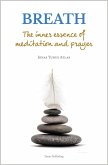Breath: The inner essence of meditation and prayer (eBook, ePUB)