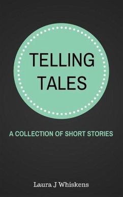 Telling Tales (eBook, ePUB) - J Whiskens, Laura