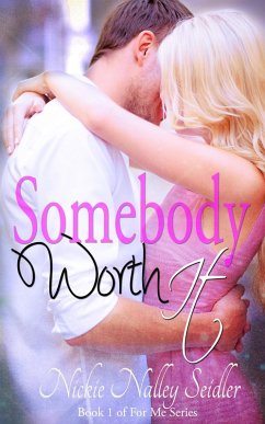 Cover Somebody Worth It (For Me, #1) (eBook, ePUB)