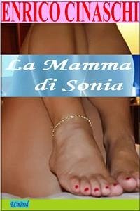 La mamma di Sonia (eBook, ePUB) - Cinaschi, Enrico