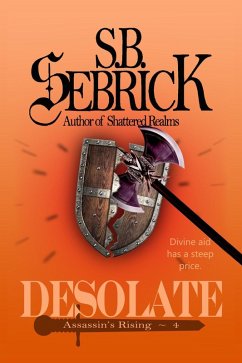 Desolate (Assassin's Rising, #4) (eBook, ePUB) - Sebrick, S. B.