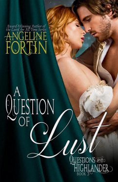 A Question of Lust (Questions for a Highlander, #3) (eBook, ePUB) - Fortin, Angeline
