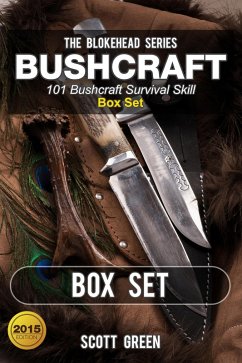 Bushcraft :101 Bushcraft Survival Skill Box Set (The Blokehead Success Series) (eBook, ePUB) - Green, Scott
