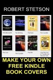 HOW TO MAKE YOUR OWN FREE BOOK COVERS (eBook, ePUB)
