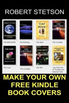 HOW TO MAKE YOUR OWN FREE BOOK COVERS (eBook, ePUB) - Stetson, Robert