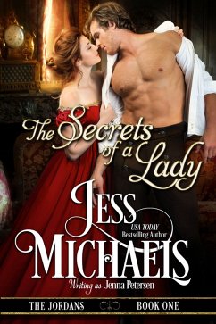 The Secrets of a Lady (The Jordans, #1) (eBook, ePUB) - Michaels, Jess; Petersen, Jenna