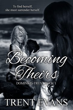 Cover Becoming Theirs (Dominion Trust, #1) (eBook, ePUB)