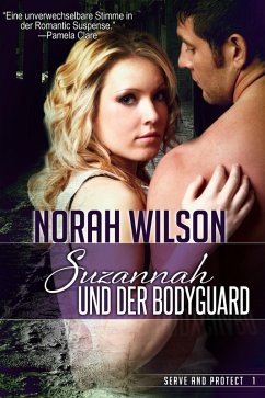 Suzannah und der Bodyguard (Serve and Protect, #1) (eBook, ePUB) - Wilson, Norah