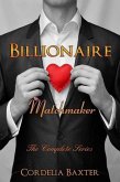 Billionaire Matchmaker: Complete Series (Contemporary Romance) (eBook, ePUB)