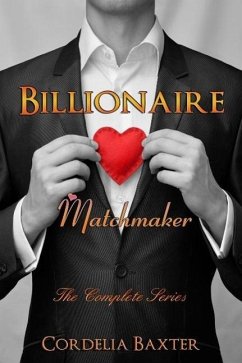 Cover Billionaire Matchmaker: Complete Series (Contemporary Romance) (eBook, ePUB)