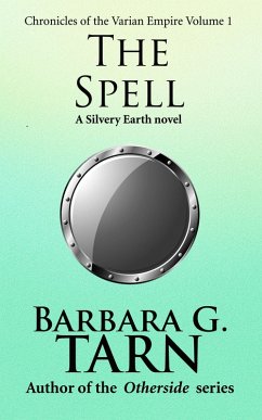 Chronicles of the Varian Empire - Volume 1 (Silvery Earth) (eBook, ePUB) - G. Tarn, Barbara