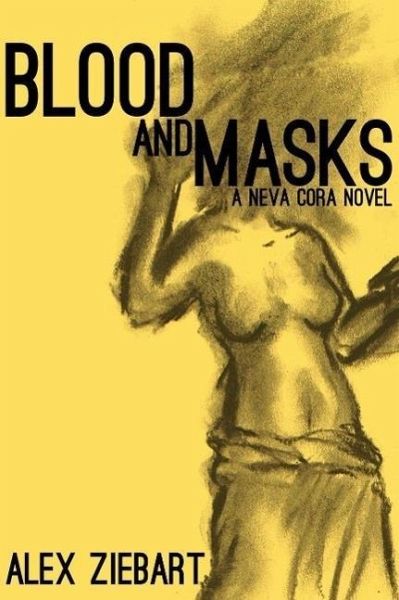 Blood and Masks (Neva Cora, #1) (eBook, ePUB)