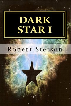 DARK STAR I (eBook, ePUB) - Stetson, Robert