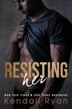 Resisting Her (eBook, ePUB) - Ryan, Kendall