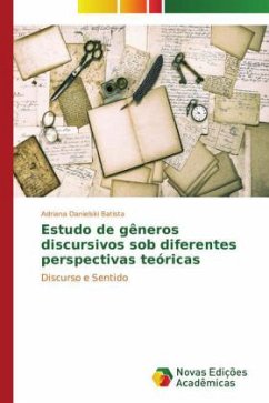 Estudo de gêneros discursivos sob diferentes perspectivas teóricas - Danielski Batista, Adriana