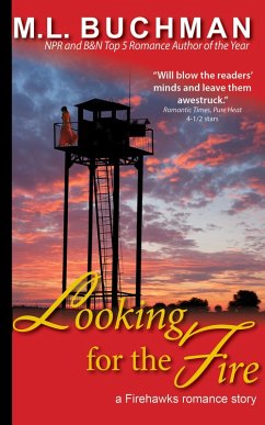 Looking for the Fire (Firehawks Lookouts, #1) (eBook, ePUB) - Buchman, M. L.