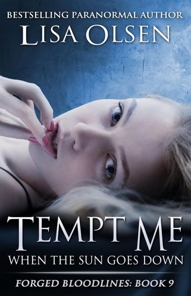 Tempt Me When the Sun Goes Down (Forged Bloodlines, #9) (eBook, ePUB)