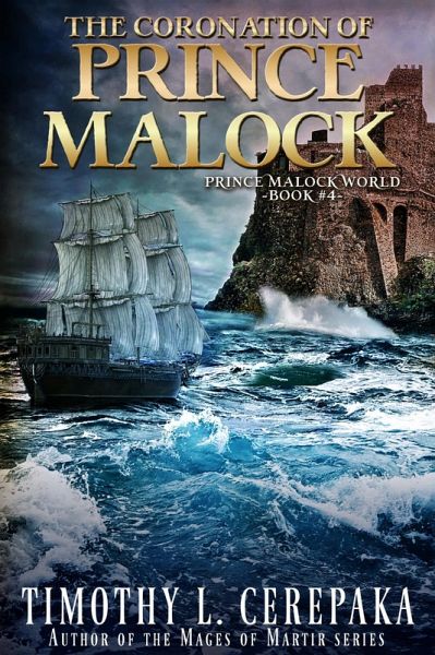 The Coronation of Prince Malock (Prince Malock World, #4) (eBook, ePUB) The Coronation of Prince Malock (Prince Malock World, #4) (eBook, ePUB)