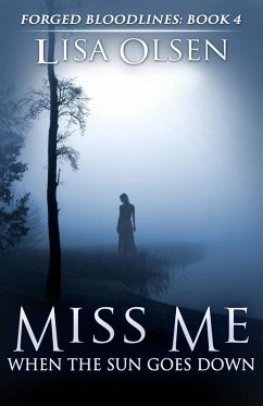 Cover Miss Me When the Sun Goes Down (Forged Bloodlines, #4) (eBook, ePUB)