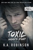 Toxic: Logan's Story (The Torn Series, #4) (eBook, ePUB)