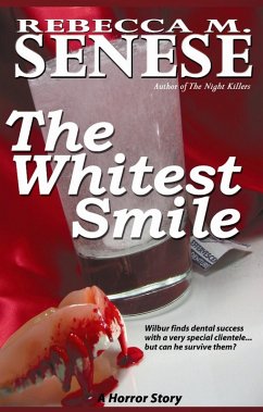 The Whitest Smile: A Horror Story (eBook, ePUB) - Senese, Rebecca M.