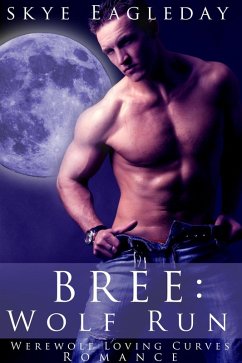 Bree: Wolf Run BBW Supernatural Adult Romance (eBook, ePUB) - Eagleday, Skye