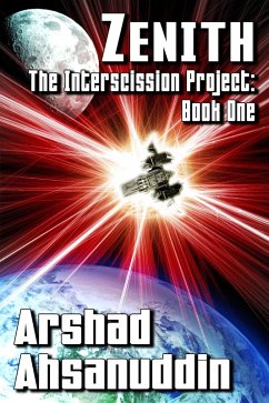 Zenith (The Interscission Project, #1) (eBook, ePUB) - Ahsanuddin, Arshad