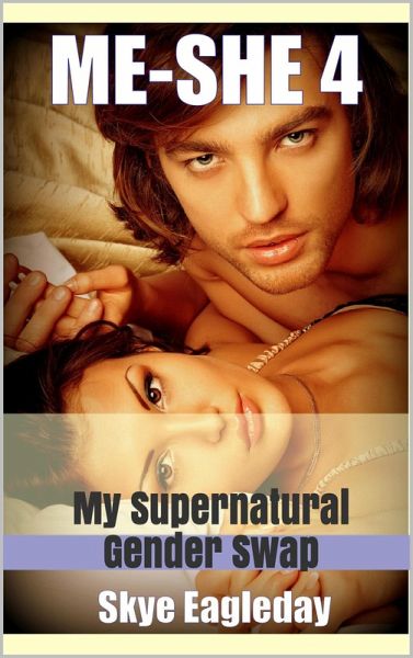 Me-She 4 (my supernatural gender swap): Alpha Werewolf Erotica (eBook, ePUB)