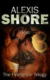 Heat (The Firefighter Trilogy, #3) (eBook, ePUB) Heat (The Firefighter Trilogy, #3) (eBook, ePUB)