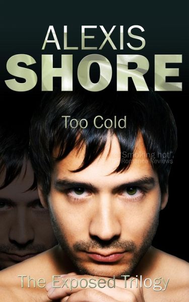 Too Cold (The Exposed Trilogy, #2) (eBook, ePUB) Too Cold (The Exposed Trilogy, #2) (eBook, ePUB)